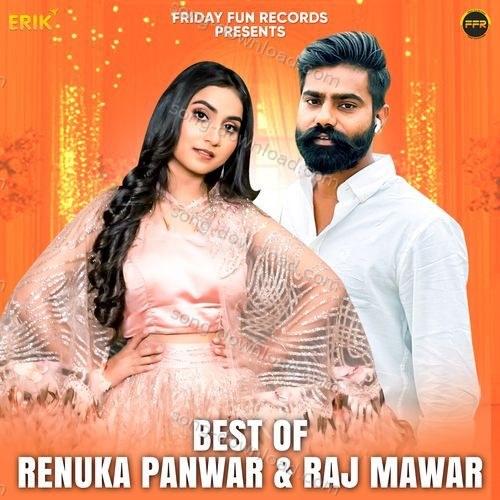 Best of Renuka Panwar & Raj Mawar Raj Mawer MP3 Download